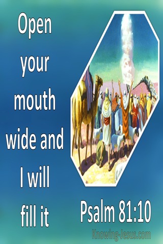 Psalm 81:10 Open Your Mouth And I Will Fill It (blue)
